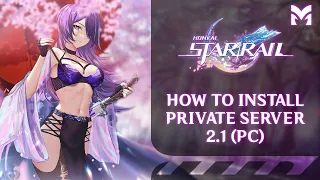 HOW TO INSTALL PRIVATE SERVER? | HONKAI: STAR RAIL (2.1)