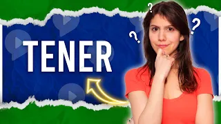 TENER in SPANISH: Don’t Learn Conjugations By Heart, Do THIS Instead!