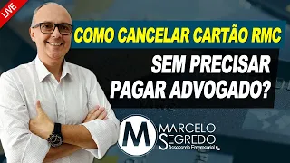 COMO CANCELAR CARTÃO RMC, PRECISA ENTRAR NA JUSTIÇA? 90% DOS CASOS SÃO RESOLVIDOS COM PLANEJAMENTO