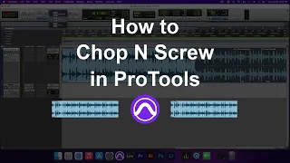 How to Chop N Screw in ProTools