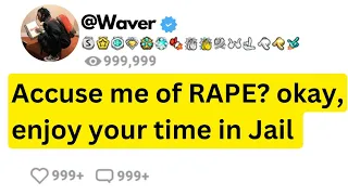 Accuse me of R*PE? okay, enjoy your time in Jail