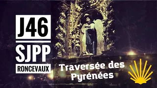 Chemin de Compostelle J46 - Sjpp - Roncevaux - J’emmène vos rêves au bout du monde