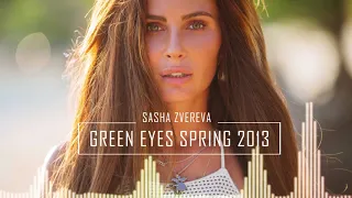 Sasha Zvereva - Green Eyes Spring 2013 Mix