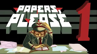 Papers, Please [1] - Can I See Your Passport.
