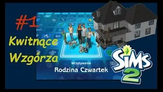 RODZINA CZWARTEK: SIMS 2 Kwitnące Wzgórza #1