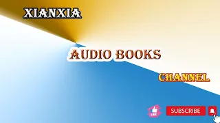 လုအိုကျန်း အပိုင်း (၉၂၂) Xianxia Audio Books