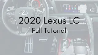 2020 Lexus LC Full Tutorial - Deep Dive