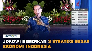 Jokowi Ungkap Tiga Strategi Besar Ekonomi Indonesia