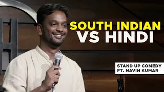 South Indian vs Hindi | Indian Stand Up Comedy | Navin Kumar