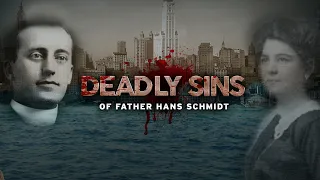 Deadly Sins of Father Hans Schmidt By Tony J  Caridi