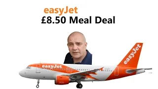 Easyjet £8.50 Meal Deal...