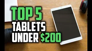 Best Tablets Under $200 in 2018 - Which Is The Best Cheap Tablet?