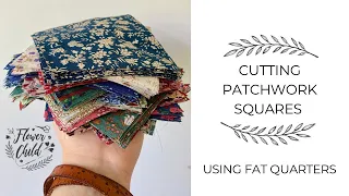 Cutting Patchwork Squares from Fat Quarters