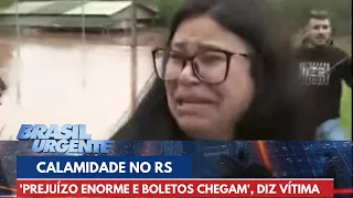 'Prejuízo enorme e boletos chegam', diz vítima das chuvas no Rio Grande do Sul | Brasil Urgente