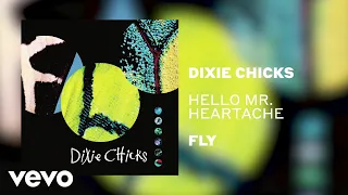 The Chicks - Hello Mr. Heartache (Official Audio)