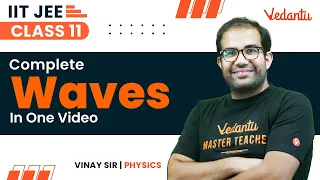 Waves Class 11 | One Shot | JEE 2024 | IIT JEE | Vinay Shur Sir | Vedantu