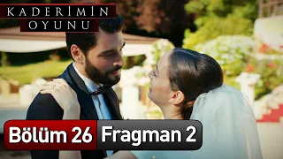 Kaderimin Oyunu 26. Bölüm 2. Fragman (Final)