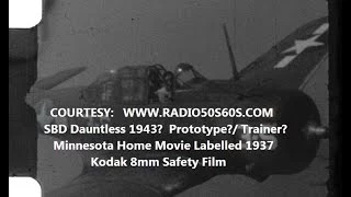 Douglas SBD Dauntless Home Movie 1943? Part 1 of 2