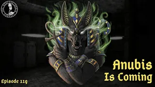 119: Anubis Is Coming | The Confessionals