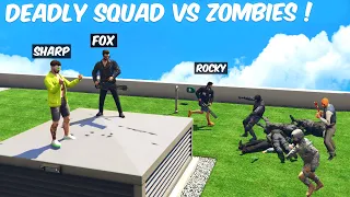DEADLY SQUAD VS ZOMBIES | Gta 5 Zombie Hunt - Black FOX