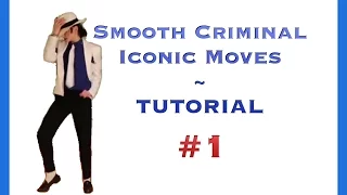 Smooth Criminal - TUTORIAL #1 - Most Iconic Moves