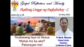 IKA-3 LINGGO NG PAGKABUHAY - C  Reflection Homily   1 May 2022  by Fr. Nards Mercene