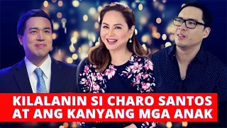 KILALANIN NATIN SI CHARO SANTOS AT ANG KANYANG MGA ANAK