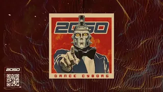 2050 - Dance Cyborg (Full Album)