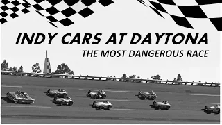 Indy Cars At Daytona: The Most Dangerous Race