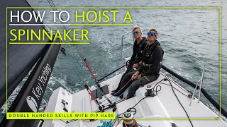 How to sail double handed: Expert sailor, Pip Hare's, guide to spinnaker hoists