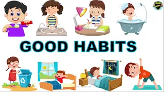 Good Habits for Kids | Good Habits | Good Habits and Bad Habits | Good Habit | Personal hygiene