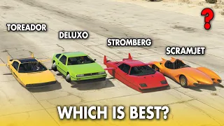 GTA 5 ONLINE WHICH IS BEST: TOREADOR VS  DELUXO VS STROMBERG VS SCRAMJET