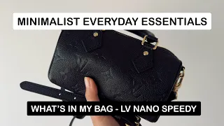 MINIMALIST EVERYDAY ESSENTIALS | What’s In My Bag | Louis Vuitton Nano Speedy