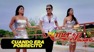 Amor Paisano - Cuando era pobrecito [Videoclip Oficial]