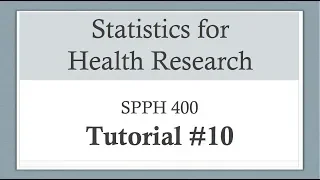 Statistics for Health Research Tutorial 10: Correlation, Simple Linear Regression