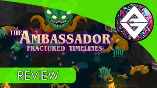 The Ambassador: Fractured Timelines Casual Review w/ Gameplay