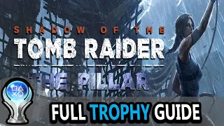 Shadow of Tomb Raider (DLC) The Pillar Full Trophy Guide 2022 (PS5)