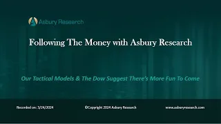 Asbury Research's Following The Money Podcast: March 24th, 2024