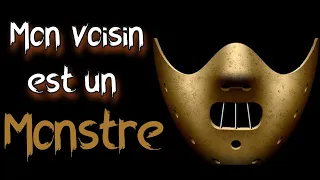 [creepypasta FR]Mon voisin est un monstre (histoire d'horreur inédite fr)