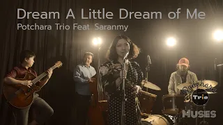 Dream a Little Dream of Me - Podchara Trio Feat. Saranmy