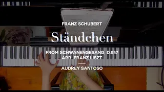 Schubert – Serenade (arr. Liszt) | Audrey Santoso