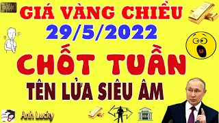 giá vàng hôm nay chiều ngày 29/5/2022 - gia vang hom nay 9999 – xem giá vàng 9999 bao nhiêu 1 chỉ ?