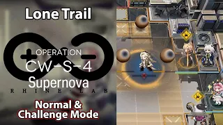 [Arknights] Lone Trail | CW-S-4 Normal & Challenge Mode (No Limited)