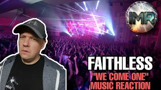 Faithless - WE COME ONE REACTION | FIRST TIME REACTION TO