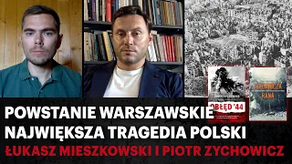 Powstanie Warszawskie - Największa tragedia Polski - Łukasz Mieszkowski i Piotr Zychowicz