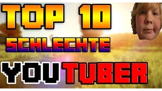 TOP 10 SCHLECHTE  YOUTUBER! #6 | GermanGaming