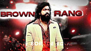 ROCKY X BROWN RANG 🔥 | ROCKINGSTAR YASH | BROWN RANG EDIT | 4K STATUS