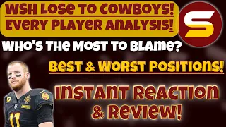 Commanders LOSS to Cowboys RANT! Refs CHEATING?! 🏈 Each Position Breakdown! Bench Wentz for Howell?!