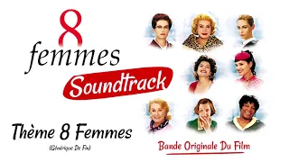 8 Femmes: Thème 8 Femmes [Générique De Fin] – Bande Originale Du Film (8 Women Soundtrack) (2001)