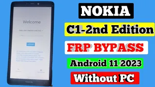 Nokia C1 2nd Edition FRP BYPASS Android 11 Without PC 2023 || TA-1468 Remove Google Account